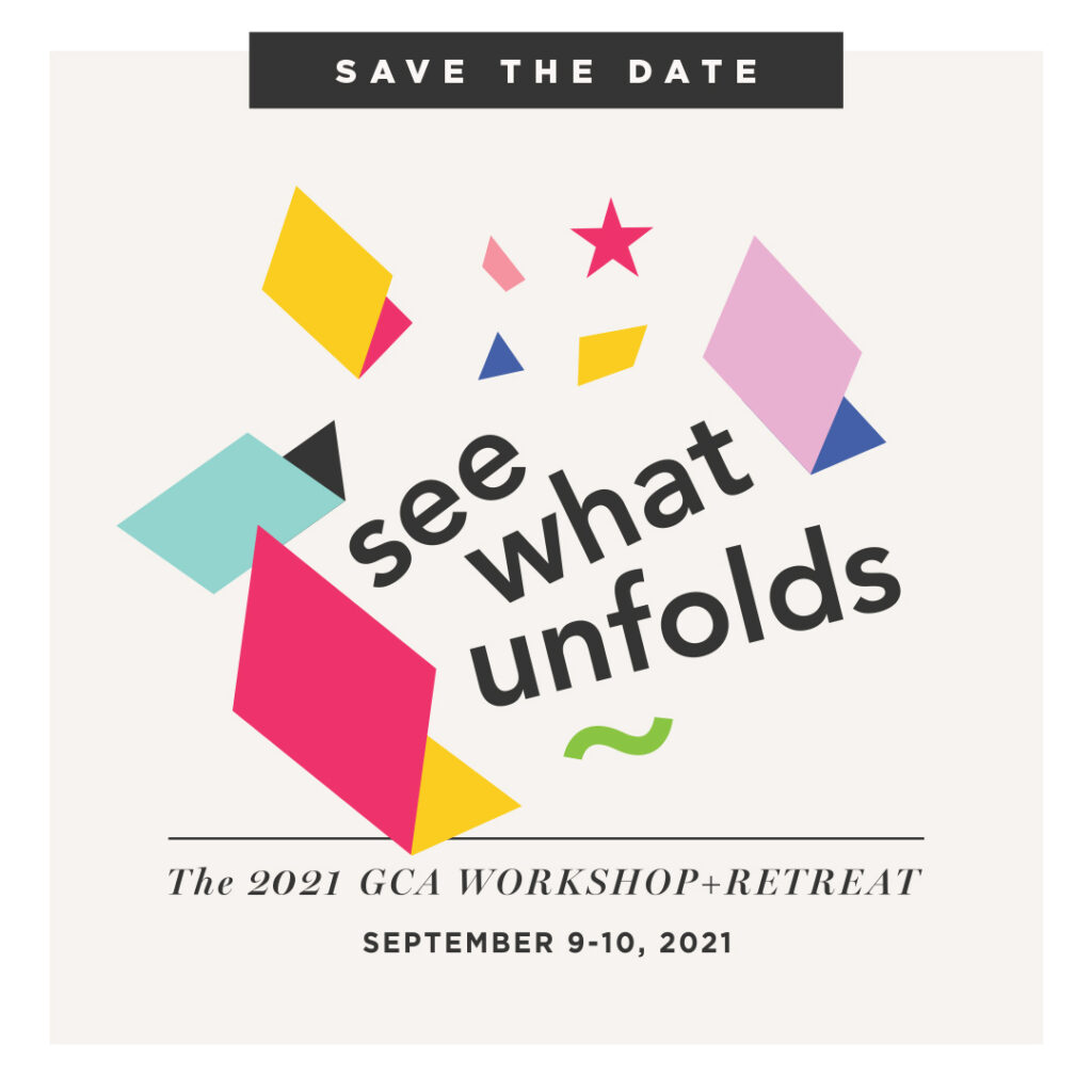 GCA’s Worskshop + Retreat launches this week