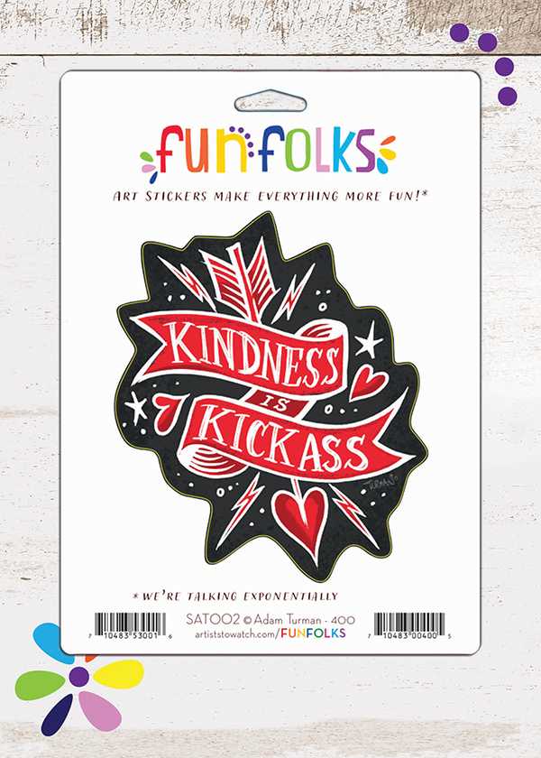 Kindness is Kickass Fun Folks Vinyl Sticker