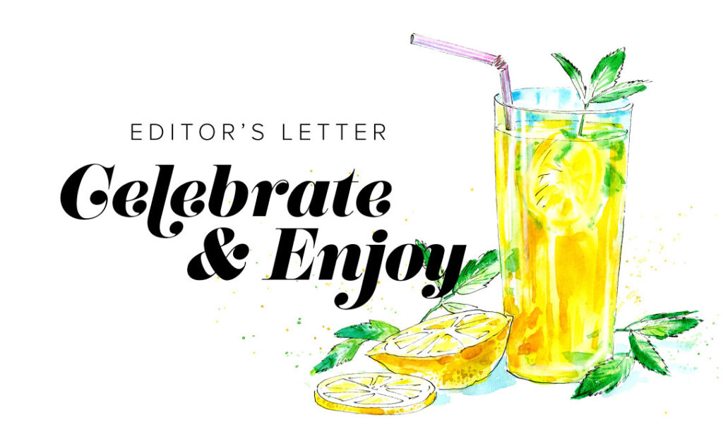 Editor’s Letter: Celebrate and Enjoy