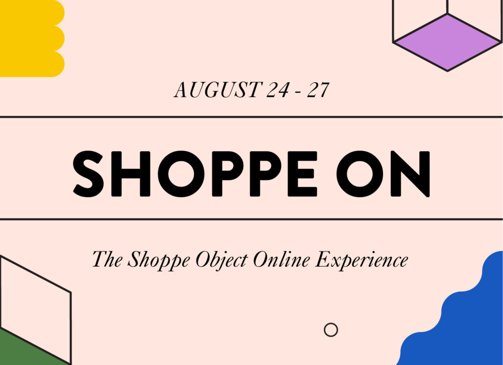 Shoppe Object cancels October event, adds virtual Shoppe On